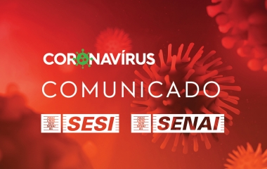 Rede SESI SENAI suspende aulas presenciais até dia 23 de março